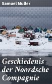 Geschiedenis der Noordsche Compagnie (eBook, ePUB)