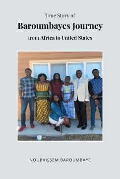 True Story of Baroumbayes Journey from Africa to United States (eBook, ePUB)