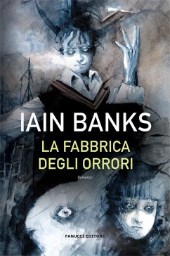 La fabbrica degli orrori (eBook, ePUB) - Banks, Iain