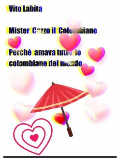Mister Cazzo il Colombiano (eBook, ePUB) Cover Mister Cazzo il Colombiano (eBook, ePUB)