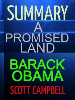 Summary: A Promised Land: Barack Obama (eBook, ePUB) - Campbell, Scott