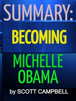 Summary: Becoming: Michelle Obama (eBook, ePUB) - Campbell, Scott