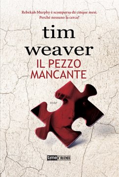 Il pezzo mancante (eBook, ePUB) - Weaver, Tim