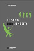 Jugend und Jenseits (eBook, PDF)