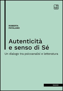 Autenticità e senso di Sé (eBook, PDF) - Patalano, Roberta