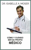 Cómo y cuándo ser su propio Médico (Traducido) (eBook, ePUB)