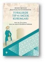 Türklerde Tip ve Saglik Kurumlari - Demirhan, Aysegül; Kahya, Esin