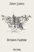 Birtakim Fisiltilar - Cadirci, Özlem