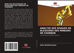 ANALYSE DES RISQUES DE BLESSURES DES MINEURS DE CHARBON - Bhattacherjee, Ashis