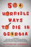 500 Horrible Ways to Die in Georgia