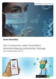 Das Coronavirus unter besonderer Berücksichtigung polizeilicher Belange - Hunsicker, Ernst