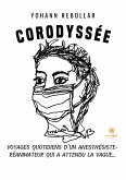 Corodyssée: Voyages quotidiens d'un anesthésiste-réanimateur qui a attendu la vague...