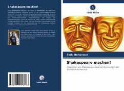 Shakespeare machen! - Bohannon, Todd