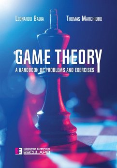 Game Theory. A Handbook of Problems and Exercises - Badia, Leonardo; Marchioro, Thomas