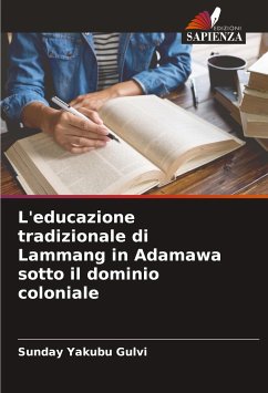 L'educazione tradizionale di Lammang in Adamawa sotto il dominio coloniale - Yakubu Gulvi, Sunday