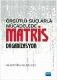 Örgütlü Suclarla Mücadelede Matris Organizasyon