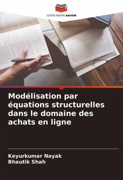 Modélisation par équations structurelles dans le domaine des achats en ligne - Nayak, Keyurkumar;Shah, Bhautik