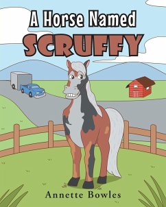 A Horse Named Scruffy - Bowles, Annette A Horse Named Scruffy - Bowles, Annette
