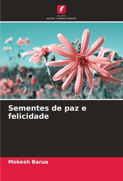 Sementes de paz e felicidade - Barua, Mokesh