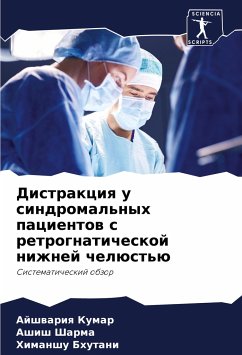 Distrakciq u sindromal'nyh pacientow s retrognaticheskoj nizhnej chelüst'ü - Kumar, Ajshwariq;Sharma, Ashish;Bhutani, Himanshu