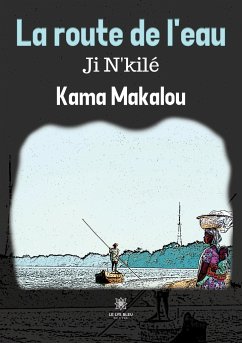 Cover La route de l'eau Ji N'kilé