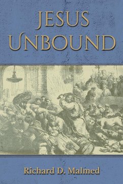 Jesus Unbound - Malmed, Richard