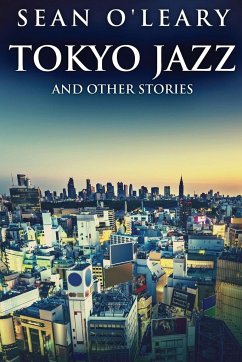 Tokyo Jazz And Other Stories - O'Leary, Sean