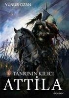 Tanrinin Kilici Attila - Ozan, Yunus