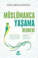 Müslümanca Yasama Rehberi - Abdullahoglu, Sitki