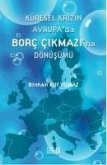 Küresel Krizin Avrupada Borc Cikmazina Dönüsümü