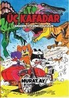 Üc Kafadar - Ay, Murat