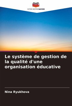 Le système de gestion de la qualité d'une organisation éducative - Ryukhova, Nina;Skidanova, Ludmila;Sudakova, Albina