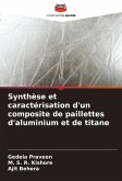 Synthèse et caractérisation d'un composite de paillettes d'aluminium et de titane
