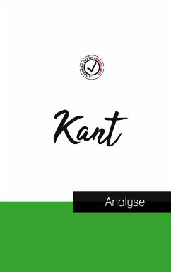 Emmanuel Kant (étude et analyse complète de sa pensée) - Kant, Emmanuel
