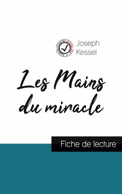 Les Mains du miracle de Joseph Kessel (fiche de lecture et analyse complète de l'oeuvre) - Kessel, Joseph