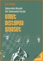 Umut Distopya Siyaset - Daldal, Asli