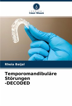 Temporomandibuläre Störungen -DECODED - Baijal, Rheia