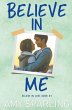 Believe in Me - Bild 1