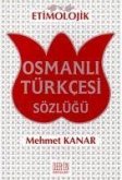 Etimolojik Osmanli Türkcesi Sözlügü