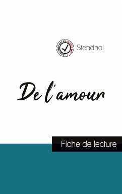 De l'amour de Stendhal (fiche de lecture et analyse complète de l'oeuvre) - Stendhal