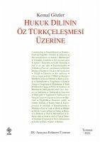 Hukuk Dilinin Öz Türkcelesmesi Üzerine - Gözler, Kemal