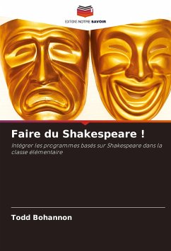 Faire du Shakespeare ! - Bohannon, Todd