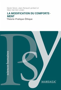 La modification du comportement - Seron, Xavier; Lambert, Jean-Renaud; Linden, Marc van der