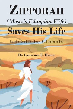 Zipporah (Moses's Ethiopian Wife) Saves His Life - Henry, Lawrence E.