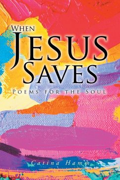 When Jesus Saves: Poems for the Soul - Hamm, Catina