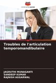 Troubles de l'articulation temporomandibulaire