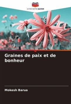 Graines de paix et de bonheur - Barua, Mokesh