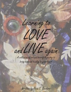 Learning to Love and Live Again - Sanders, Ren'e S.