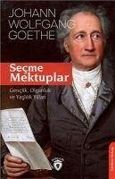 Secme Mektuplar Genclik, Olgunluk Ve Yaslilik Yillari - Wolfgang von Goethe, Johann