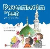 Peygamberim ve Ben - Siirli Boyama Kitabi - Nur Yilmaz Evcim, Fatma